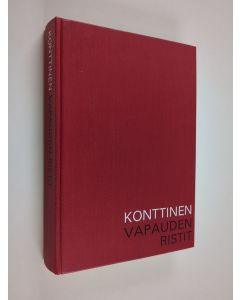 Kirjailijan Aulis Konttinen käytetty kirja Vapauden ristit : Joukkueenjohtajan muistikirjasta 1941-44