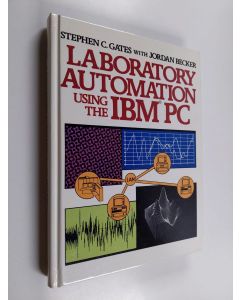 Kirjailijan Stephen C. Gates käytetty kirja Laboratory automation using the IBM PC