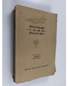 Kirjailijan Jalmari Kauppala käytetty kirja Mystiikan ihmemaailma