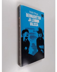 Kirjailijan Matti Klinge käytetty kirja Bernadotten ja Leninin välissä : tutkielmia kansallisista aiheista