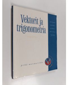Kirjailijan Jukka Kangasaho käytetty kirja Vektorit ja trigonometria