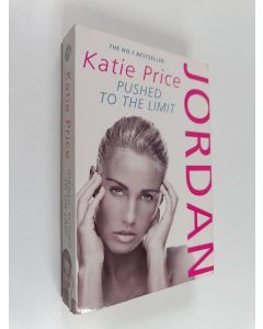 Kirjailijan Katie Price käytetty kirja Jordan: Pushed to the Limit
