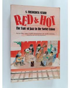 Kirjailijan S. Frederick Starr käytetty kirja Red and hot : the fate of jazz in the Soviet Union 1917-1980