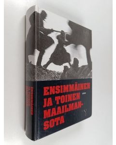 Kirjailijan Heikki Eskelinen & Jarl Torbacke käytetty kirja Ensimmäinen ja toinen maailmansota