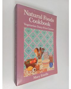 Kirjailijan Mary Estella käytetty kirja Natural Foods Cookbook