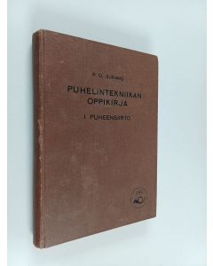 Kirjailijan P. O. Suramo & David Solomon Communications Collection käytetty kirja Puhelintekniikan oppikirja : 1. Puheensiirto