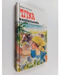 Kirjailijan Anni Polva käytetty kirja Tiina kesälaitumilla