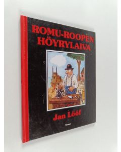 Kirjailijan Jan Lööf käytetty kirja Romu-Roopen höyrylaiva