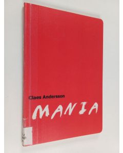 Kirjailijan Claes Andersson käytetty kirja Mania : näytelmä