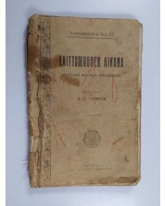 Kirjailijan K. O. Tanner käytetty kirja Laittomuuden aikana : näytelmä neljässä näytöksessä