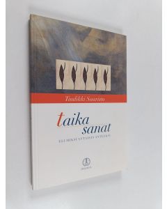 Kirjailijan Tuulikki Saaristo käytetty kirja Taikasanat : eli Miksi antaisin anteeksi