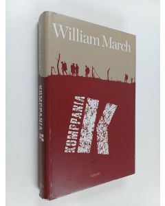 Kirjailijan William March käytetty kirja Komppania K : romaani