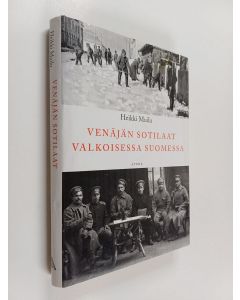 Kirjailijan Heikki Muilu käytetty kirja Venäjän sotilaat valkoisessa Suomessa