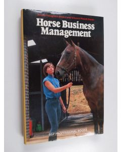 Kirjailijan Vincent Powell-Smith & Jeremy Houghton Brown käytetty kirja Horse Business Management