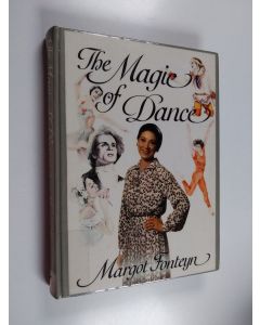 Kirjailijan Margot Fonteyn käytetty kirja The magic of dance