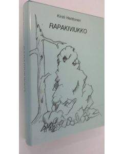 Kirjailijan Kirsti Henttonen käytetty kirja Rapakiviukko