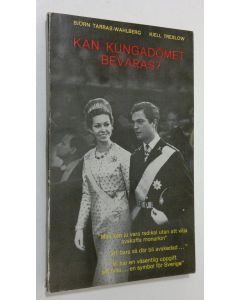 Kirjailijan Björn Tarras-Wahlberg käytetty kirja Kan kungadömet bevaras?
