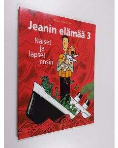 Kirjailijan Dupuy käytetty kirja Jeanin elämää 3 : Naiset ja lapset ensin