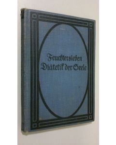Kirjailijan Ernst Frhrn. Von Feuchtersleben käytetty kirja Zur Diätetik der Seele