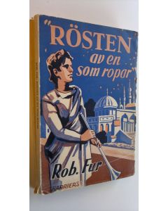 Kirjailijan Robert Fur käytetty kirja Rösten av en som ropar