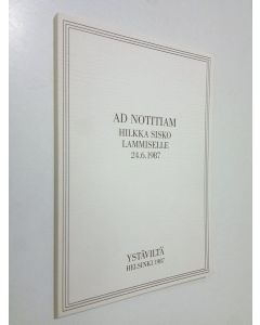 käytetty kirja Ad notitiam Hilkka Sisko Lammiselle 24.6.1987