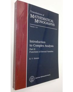 Kirjailijan B. V. Shabat käytetty kirja Introduction to Complex Analysis - part II : Functiosn of Several Variables