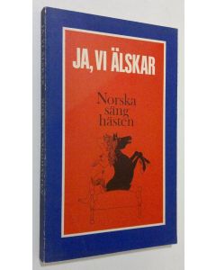 käytetty kirja Ja, vi älskar : Norska säng hästen