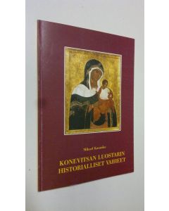 Kirjailijan Mikael Kasanko käytetty kirja Konevitsan luostarin historialliset vaiheet