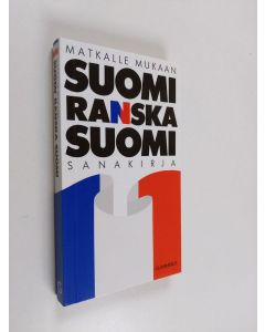 Tekijän Marsa Luukkonen  käytetty kirja Suomi-ranska-suomi-sanakirja