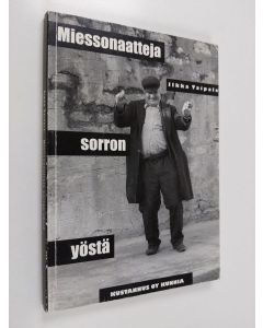 Kirjailijan Ilkka Taipale käytetty kirja Miessonaatteja sorron yöstä