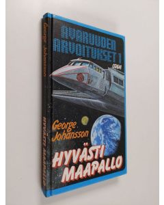 Kirjailijan George Johansson käytetty kirja Hyvästi maapallo