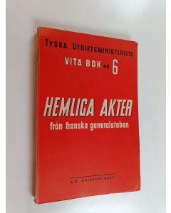 käytetty kirja Hemliga akter : från franska generalstaben