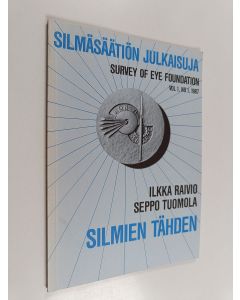 Kirjailijan Seppo Tuomola & Ilkka Raivio käytetty kirja Silmien tähden : selvitys silmätutkimusten ja silmäsairauksien hoidon tarpeista ja tavoitteista Suomessa