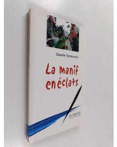 Kirjailijan Danielle Tartakowsky käytetty kirja La manif en éclats