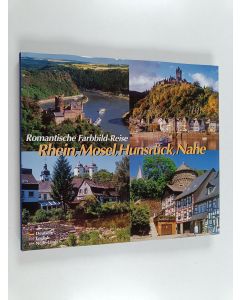 Kirjailijan Horst Ziethen käytetty kirja Romantische farbbild-reise Rhein, Mosel, Hunsrück, Nahe
