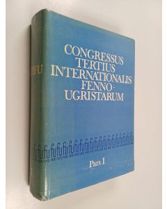käytetty kirja Congressus tertius internationalis Fenno-Ugristarum, 17.-23. VIII 1970 Tallinn : pars 1
