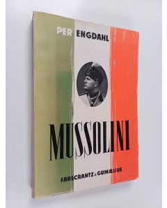 Kirjailijan Per Engdahl käytetty kirja Mussolini
