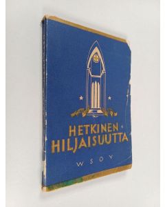 käytetty kirja Hetkinen hiljaisuutta