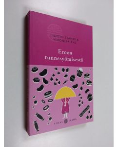 Kirjailijan Lisbeth Stahre käytetty kirja Eroon tunnesyömisestä