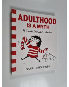Kirjailijan Sarah Andersen käytetty kirja Adulthood is a myth a "Sarah's scribbles" collection