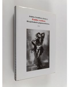 Kirjailijan Juha Lindfors käytetty kirja Pakko vatkaa : kirjoituksia popmusiikista