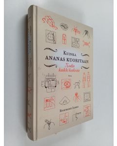 Kirjailijan Rosemarie Jarski käytetty kirja Kuinka ananas kuoritaan : kodin kaikki kaikesta