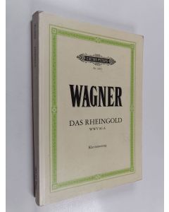 käytetty kirja Wagner das rheingold WWV 86 A - Klavierauszug