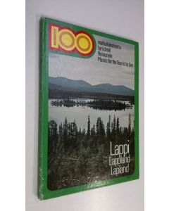 Kirjailijan Vesa Mäkinen käytetty kirja Lappi : 100 matkailukohdetta = Lappland : 100 turistmål = Lappland : Reiseziele = Lapland : 100 places for the tourist to see