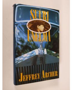 Kirjailijan Jeffrey Archer käytetty kirja Suuri unelma