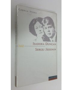 Kirjailijan Carole Stern käytetty kirja Isadora Duncan und Sergej Jessenin : Der Dichter und die Tänzerin (UUSI)