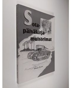 Kirjailijan Johannes Turunen käytetty kirja Sotapäiväkirjamuistelmat