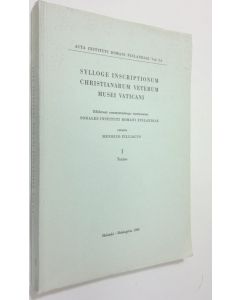 Kirjailijan Henrico Zilliacus käytetty kirja Sylloge inscriptionum christianarum veterum Musei Vaticani Commentarii