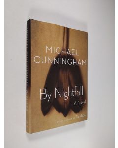 Kirjailijan Michael Cunningham käytetty kirja By nightfall