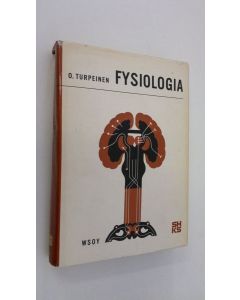 Kirjailijan Osmo Turpeinen käytetty kirja Fysiologia : 114 kuvaa